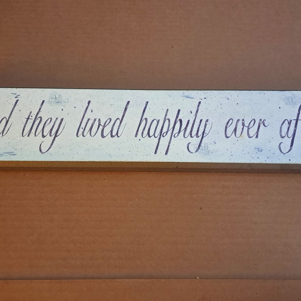 Wooden Happily Ever After Sign by Artist Donna Atkins 4" x 18"